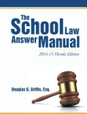 Download The School Law Answer Manual  2014 15 Florida Edition PDF