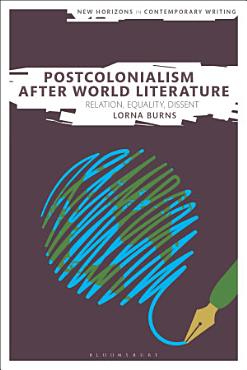 Download Postcolonialism After World Literature PDF