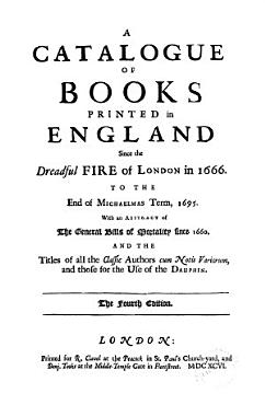Download A Catalogue of Books Printed in England Since the Dreadful Fire of London  1666 to the End of Michaelmas Term  1695 PDF
