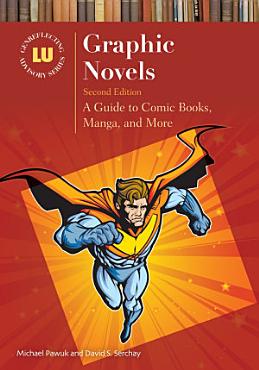 Download Graphic Novels  A Guide to Comic Books  Manga  and More  2nd Edition PDF