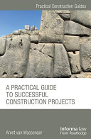 Download A Practical Guide to Successful Construction Projects PDF