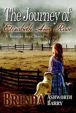 Download The Journey of Elizabeth Ann Rose PDF
