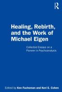 Download Healing  Rebirth and the Work of Michael Eigen PDF